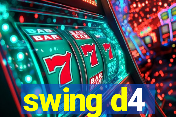 swing d4